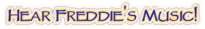 Hear Freddie's Music